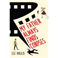 Book cover for My Father Always Finds Corpses