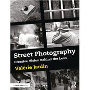 Book cover for Street Photography: Creative Vision Behind the Lens