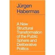 Book cover for A New Structural Transformation of the Public Sphere and Deliberative Politics