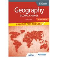Book cover for Geography for the IB Diploma SL and HL Core: Prepare for Success