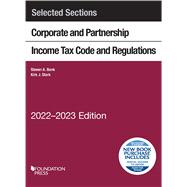 Book cover for Selected Sections Corporate and Partnership Income Tax Code and Regulations, 2022-2023(Selected Statutes)