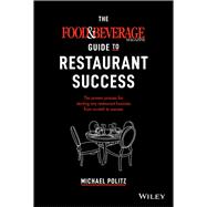 Book cover for The Food and Beverage Magazine Guide to Restaurant Success The Proven Process for Starting Any Restaurant Business From Scratch to Success