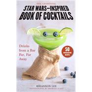 Book cover for The Unofficial Star Wars–Inspired Book of Cocktails