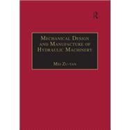 Book cover for Mechanical Design and Manufacture of Hydraulic Machinery