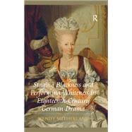 Book cover for Staging Blackness and Performing Whiteness in Eighteenth-century German Drama
