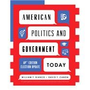 Book cover for American Politics and Government Today AP® Edition Election Update