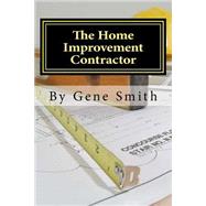 Book cover for The Home Improvement Contractor