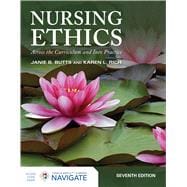 Book cover for Nursing Ethics: Across the Curriculum and Into Practice