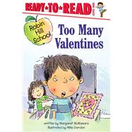 Book cover for Too Many Valentines Ready-to-Read Level 1