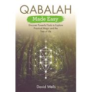 Book cover for Qabalah Made Easy Discover Powerful Tools to Explore Practical Magic and the Tree of Life