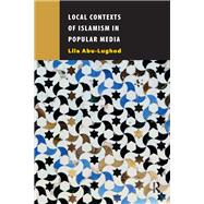 Book cover for Local Contexts of Islamism in Popular Media