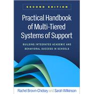 Book cover for Practical Handbook of Multi-Tiered Systems of Support Building Integrated Academic and Behavioral Success in Schools