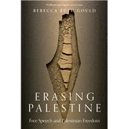 Book cover for Erasing Palestine Free Speech and Palestinian Freedom
