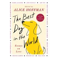 Book cover for The Best Dog in the World Essays on Love
