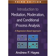 Book cover for Introduction to Mediation, Moderation, and Conditional Process Analysis A Regression-Based Approach