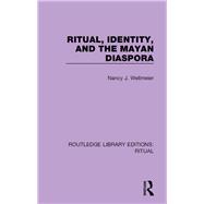 Book cover for Ritual, Identity, and the Mayan Diaspora