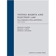 Book cover for Voting Rights and Election Law: Cases, Explanatory Notes, and Problems, Third Edition