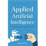 Book cover for Applied Artificial Intelligence: A Handbook For Business Leaders