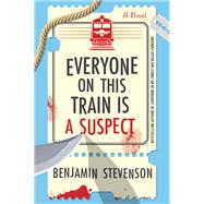 Book cover for Everyone on This Train Is a Suspect