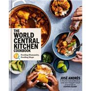Book cover for The World Central Kitchen Cookbook Feeding Humanity, Feeding Hope