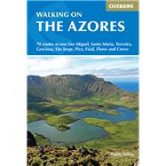 Book cover for Walking on the Azores 70 Routes across Sao Miguel, Santa Maria, Terceria, Graciosa, Sao Jorge, Pico, Faial, Flores and Corvo