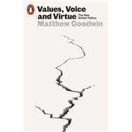 Book cover for Values, Voice and Virtue The New British Politics