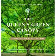 Book cover for The Queen's Green Canopy Ancient Woodlands and Trees
