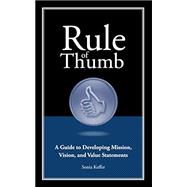Book cover for Rule of Thumb a Guide to Developing Mission, Vision, and Value Statements