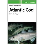 Book cover for Atlantic Cod A Bio-Ecology
