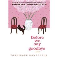 Book cover for Before We Say Goodbye