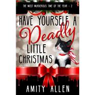 Book cover for Have Yourself a Deadly Little Christmas