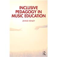Book cover for Inclusive Pedagogy in Music Education