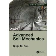 Book cover for Advanced Soil Mechanics, Fifth Edition