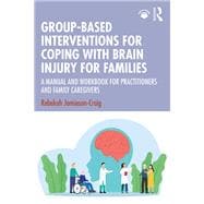 Book cover for Group-Based Interventions for Coping with Brain Injury for Families