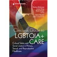 Book cover for Clinician's Guide to Lgbtqia+ Care: Cultural guide to social justice in primary, sexual, and reproductive healthcare