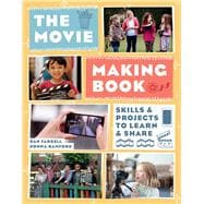 Book cover for The Movie Making Book Skills and Projects to Learn and Share