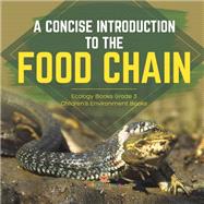 Book cover for A Concise Introduction to the Food Chain | Ecology Books Grade 3 | Children's Environment Books