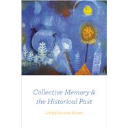 Book cover for Collective Memory and the Historical Past