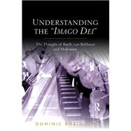 Book cover for Understanding the 'Imago Dei': The Thought of Barth, von Balthasar and Moltmann