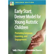 Book cover for Early Start Denver Model for Young Autistic Children Promoting Language, Learning, and Engagement
