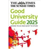 Book cover for The Times Good University Guide 2025 Where to go and what to study