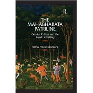 Book cover for The Mahabharata Patriline: Gender, Culture, and the Royal Hereditary
