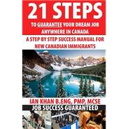 Book cover for 21 Steps to Guarantee Your Dream Job Anywhere in Canada
