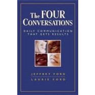 Book cover for The Four Conversations: Daily Communication That Gets Results