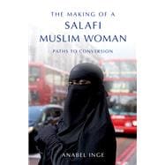 Book cover for The Making of a Salafi Muslim Woman Paths to Conversion