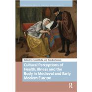Book cover for Cultural Perceptions of Health, Illness and the Body in Medieval and Early Modern Europe