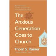 Book cover for The Anxious Generation Goes to Church