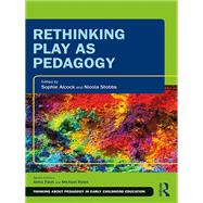 Book cover for Rethinking Play as Pedagogy