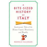 Book cover for A Bite-Sized History of Italy