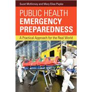 Book cover for Public Health Emergency Preparedness A Practical Approach for the Real World